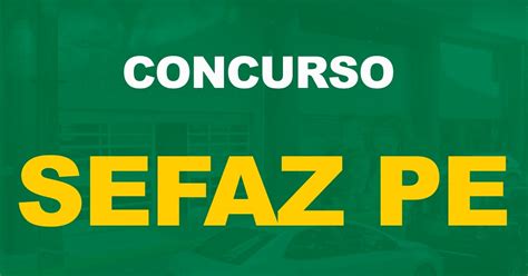 Concurso Sefaz Pe Fcc Oficializada Como Banca Nova Concursosnova