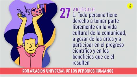 Artículo 27 De La Declaración Universal De Los Derechos Humanos Youtube