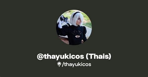 Thayukicos Thais Twitter Instagram Tiktok Linktree