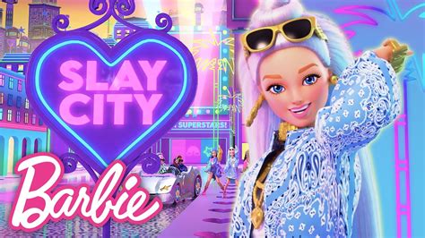 Barbie Song Slay City New Barbie Music Video Youtube