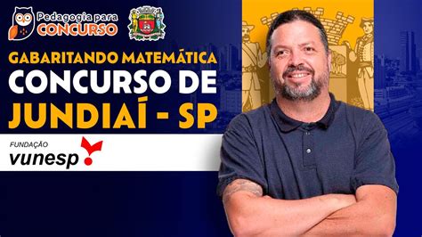 Gabaritando Matem Tica Concurso De Jundia Sp Banca Vunesp