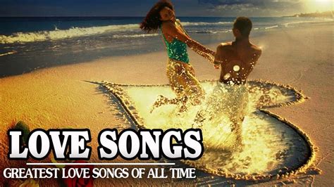 Greatest Love Songs Of All Time Most Beautiful Love Songs Ever Best