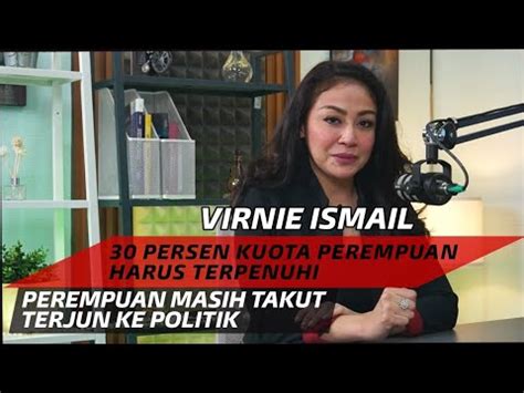 Perempuan Masih Takut Terjun Ke Politik Virnie Ismail Yakin Persen