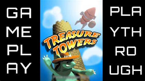 Treasure Towers Gameplay Playthrough Youtube