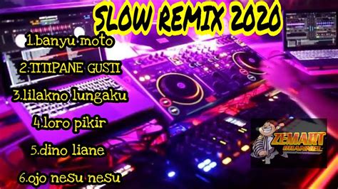 Dj Slow Remix Viral Terbaru 2020 Youtube