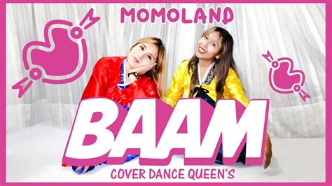 Momoland Baam Dance Cover Queen S Youtube