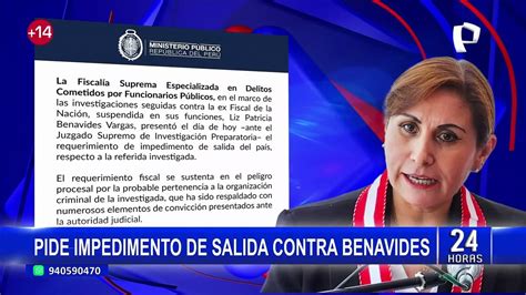 Patricia Benavides Fiscal A Solicita Impedimento De Salida Del Pa S