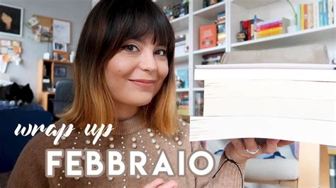 Wrap Up Di Febbraio 📚 Cosa Ho Letto Recentemente Youtube