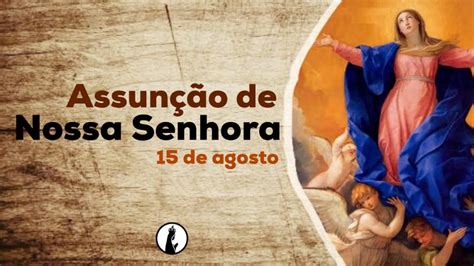 Assunção De Nossa Senhora 15 De Agosto Paróquia Nossa Senhora De Fátima Rts