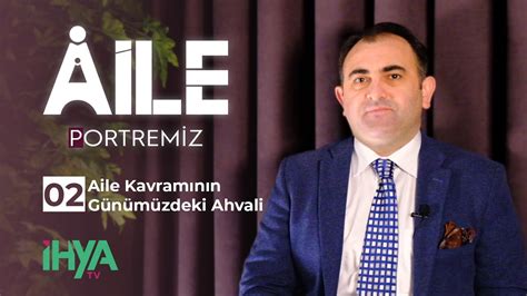 Aile Portremiz Aile Kavram N N G N M Zdeki Ahvali Prof Dr Ahmet