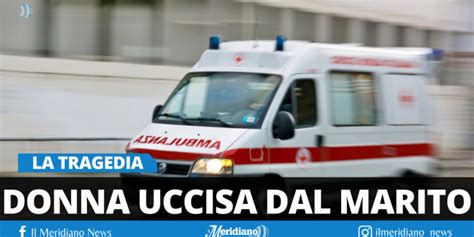 Tragedia A Battipaglia Donna Di Anni Uccisa A Coltellate Dal Marito