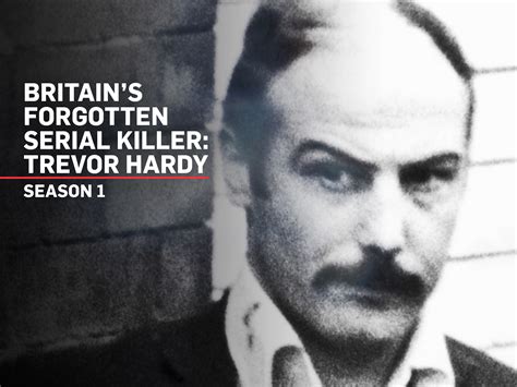 Prime Video: Britain's Forgotten Serial Killer: Trevor Hardy S1