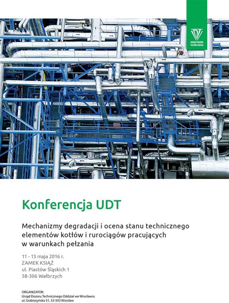 Konferencja UDT Mechanizmy Degradacji I Ocena Stanu Technicznego