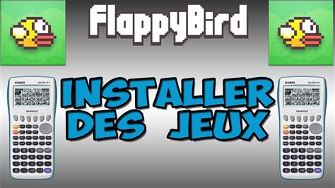 Comment Installer Flappy Bird Sur Sa Calculatrice Youtube