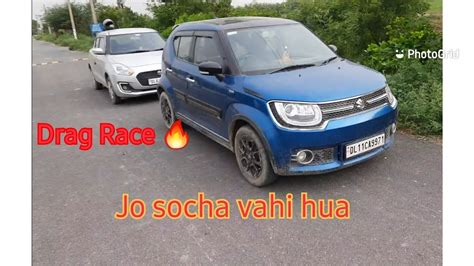 Maruti Ignis Vs Maruti Swift Drag Race Amt Vs Amt Youtube