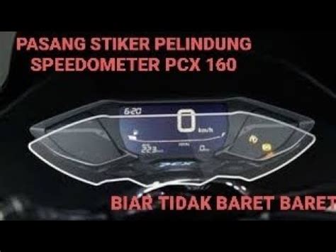 Pasang Antigores Speedometer Pcx Biar Anti Baret Stiker Pelindung