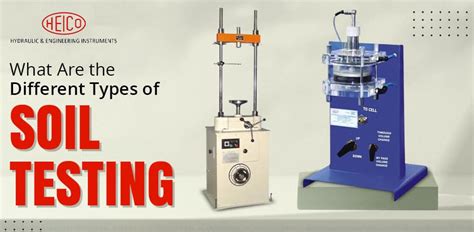 What Are the Different Types of Soil Testing?