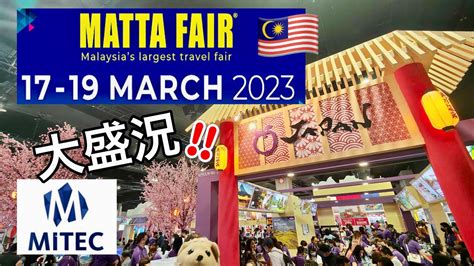 Matta Fair 2023 Malaysias Largest Travel Fair 17 19 March Mitec