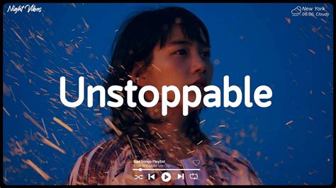 Unstoppable Let Her Go Sad Music Playlist Listen To Depressing