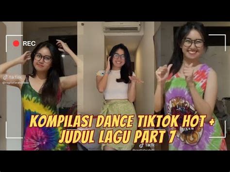 Kompilasi Dance Tiktok Hot Viral Judul Lagu Part 7 Tiktok Fyp YouTube