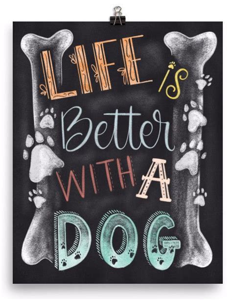 Life Is Better With A Dog Chalkboard Art Print Perfect For Dog