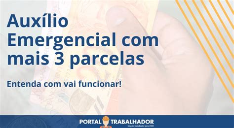 Auxílio Emergencial Com Mais 3 Parcelas Portal Trabalhador