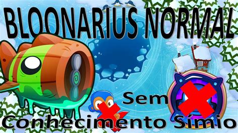 Guia Bloonarius Normal no Mapa Patins Sem Conhecimento Símio BTD6