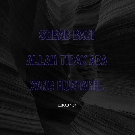 Lukas 1:37 Sebab bagi Allah tidak ada yang mustahil.” | Alkitab Terjemahan Baru (TB) | Download ...