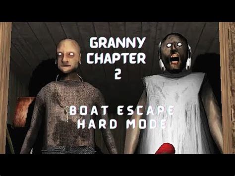 Granny Chapter Boat Escape In Hard Mode Full Gameplay Granny