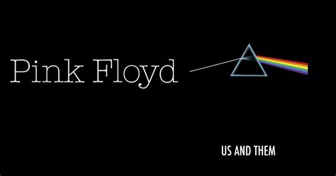 Canciones Perfectas Us And Them De Pink Floyd Science Of Noise