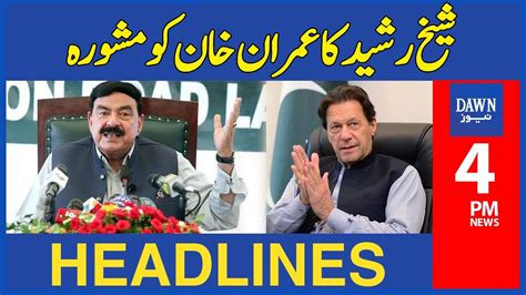 Sheikh Rasheed Advice To Imran Khan Pm Dawn News Headlines Nd