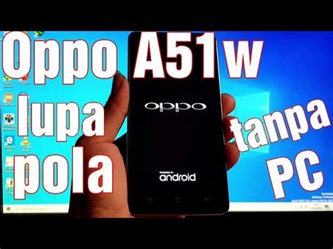 Cara Hard Reset Oppo A W Lupa Pola Tanpa Pc Youtube