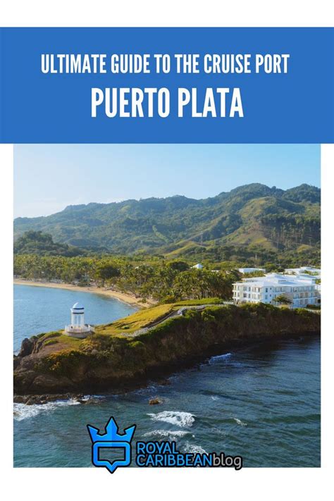 Ultimate Guide To Puerto Plata Cruise Port Cruise Port Puerto Plata