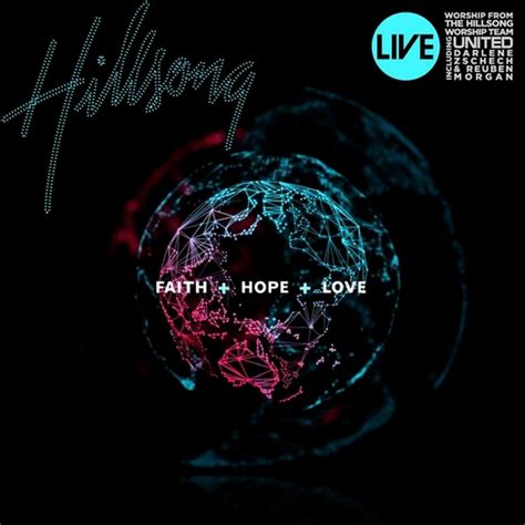 Faith Hope Love Hillsong Heavenly Sounds