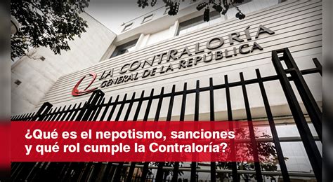 Qu Es El Nepotismo Y C Mo Act A La Contralor A Del Per Para