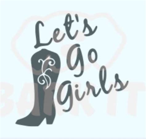 Lets Go Girls Svg Pdf Png Eps Digital Download Cut Etsy