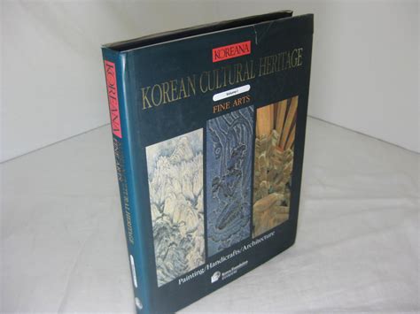 Korean Cultural Heritage: Volume I Fine Arts: Painting, Handicrafts