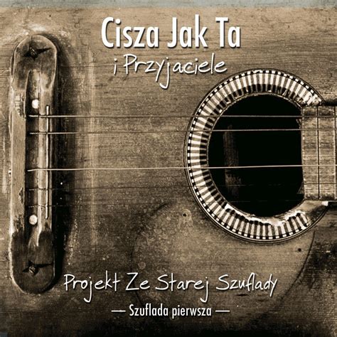 Ze Starej Szuflady Szuflada Pierwsza Album By Cisza Jak Ta Apple