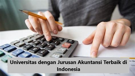 8 Universitas Jurusan Akuntansi Terbaik Di Indonesia