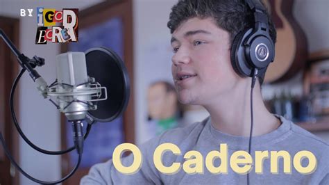 O Caderno Toquinho Cover Igor Borer YouTube