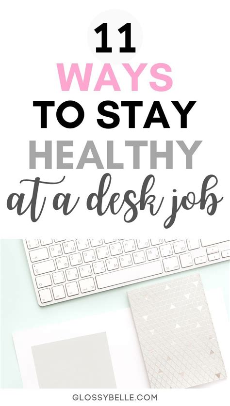 12 Wellness Tips On How To Stay Healthy With A Desk Job Desk Job How To Stay Healthy How To