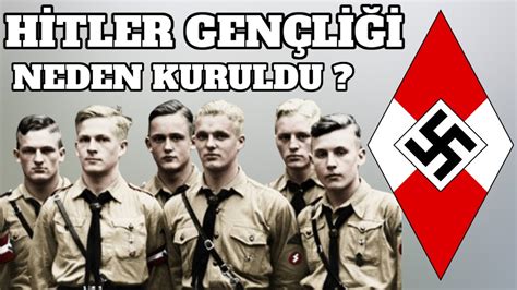 Hitler Gen Li I Neden Kuruldu Bar Ve Sava Zaman Neler Yapt