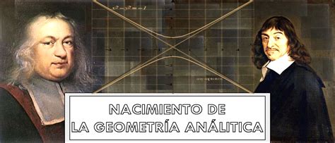 Nacimiento De La Geometr A Anal Tica Informaticos