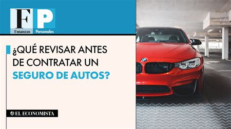 Qu Revisar Antes De Contratar Un Seguro De Autos Youtube