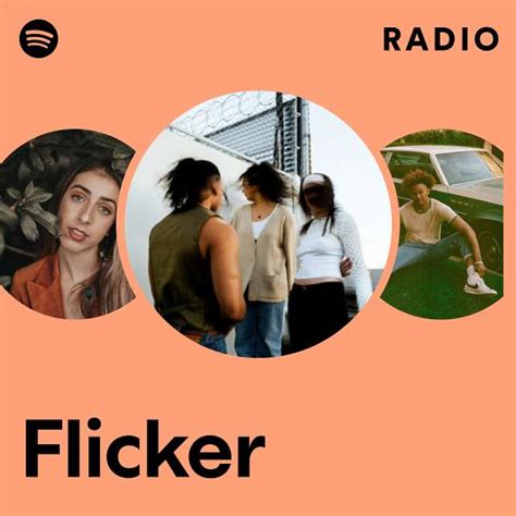 Flicker Radio Playlist By Spotify Spotify