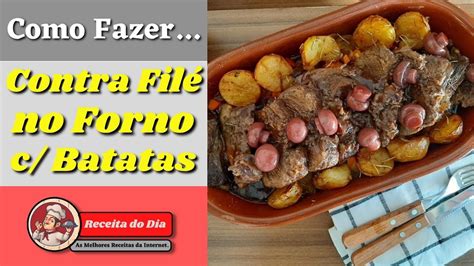 COMO FAZER CONTRA FILÉ NO FORNO BATATAS YouTube