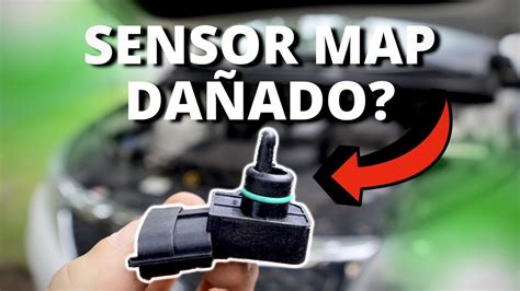 SÍNTOMAS DE UN SENSOR MAP DEFECTUOSO YouTube