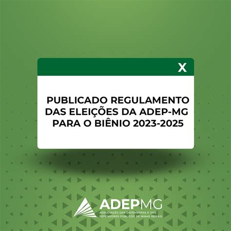 Regulamento Das Eleições Adep Mg Biênio 20232025 Voto Virtual