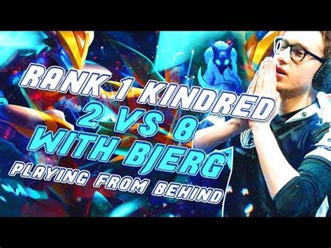 RANK 1 KINDRED TSM BJERGSEN INSANE 2 VS 8 PLAYING FROM BEHIND BIG