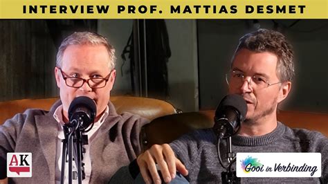 Oprecht Spreken Is Waar Het Op Aankomt Interview Prof Mattias